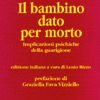 Il bambino dato per morto. Implicazioni psichiche della guarigione