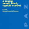 Geografia a scuola: monti, fiumi, capitali o altro?