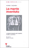 La mente inventata. Le basi biologiche dell'identità e della coscienza