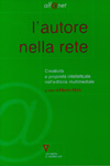 L'autore nella rete. Creatività e proprietà intellettuale nell'editoria multimediale