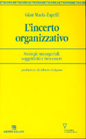 L'incerto organizzativo. Strategie manageriali, soggettività e ben-essere