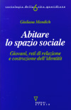 Abitare lo spazio sociale