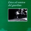 Etica ed estetica del giardino