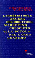 L'irresistibile ascesa del direttore marketing cresciuto alla scuola del largo consumo