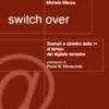 Switch over