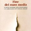 Fine dei mass media