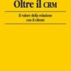 Oltre il CRM