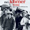 Ho creduto nei khmer rossi
