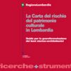 La Carta del rischio del patrimonio culturale in Lombardia