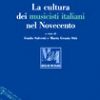 La cultura dei musicisti italiani nel Novecento