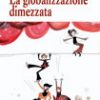 La globalizzazione dimezzata