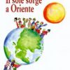 Il sole sorge a Oriente