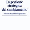 La gestione strategica del cambiamento