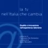 La tv nell'Italia che cambia