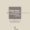 Sette anni di istruzione, formazione e lavoro