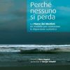 Perché nessuno si perda