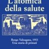 L’atomica della salute