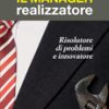 Il manager realizzatore