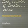 La scuola è finita…forse