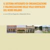 Il sistema integrato di organizzazione e valorizzazione delle ville gentilizie del nord Milano