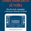 Dalla maschera al volto