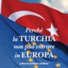 Perché la Turchia non può entrare in Europa