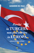 Perché la Turchia non può entrare in Europa