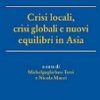 Crisi locali, crisi globali e nuovi equilibri in Asia-0