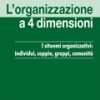 L'organizzazione a 4 dimensioni