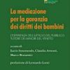 La mediazione per la garanzia dei diritti dei bambini
