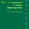 Flussi di armamenti e politica internazionale