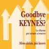 Goodbye Keynes?