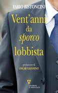 Vent'anni da sporco lobbista