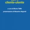 La negoziazione con il cliente-utente