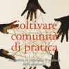 Coltivare comunità di pratica