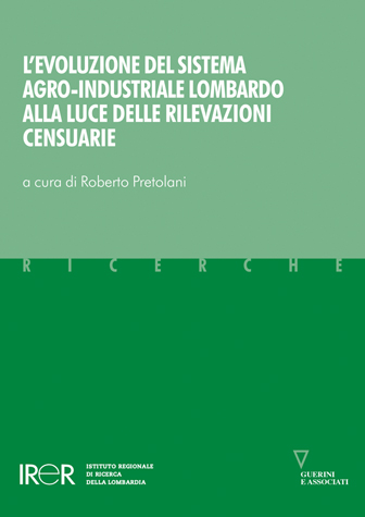 L’evoluzione del sistema agro-industriale lombardo alla luce delle rilevazioni censuarie