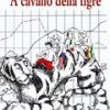 A cavallo della tigre