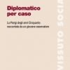 Diplomatico per caso