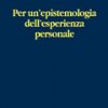 Per un’epistemologia dell’esperienza personale