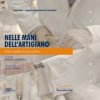 Nelle mani dell’artigiano
