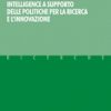 Gli strumenti di strategic intelligence a supporto delle politiche per la ricerca e l’innovazione