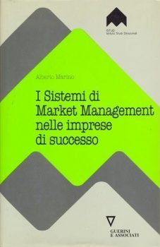 Copertina del volume I sistemi di Market Management nelle imprese di successo