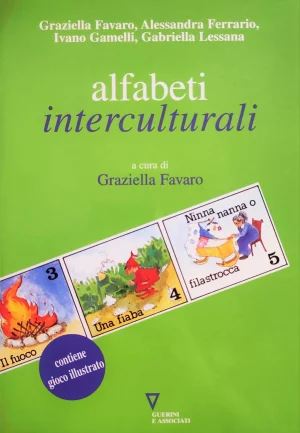 G. Favaro, A. Ferrario, I. Gamelli, G. Lessana, Alfabeti interculturali, Guerini e Associati, 2000