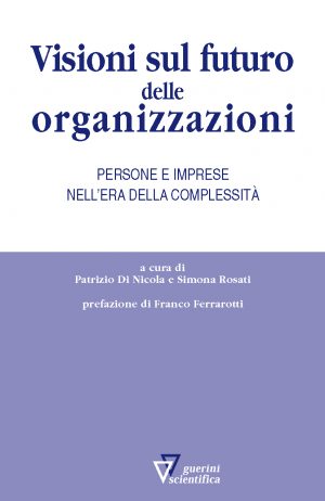 Copertina del volume Visioni sul futuro delle organizzazioni