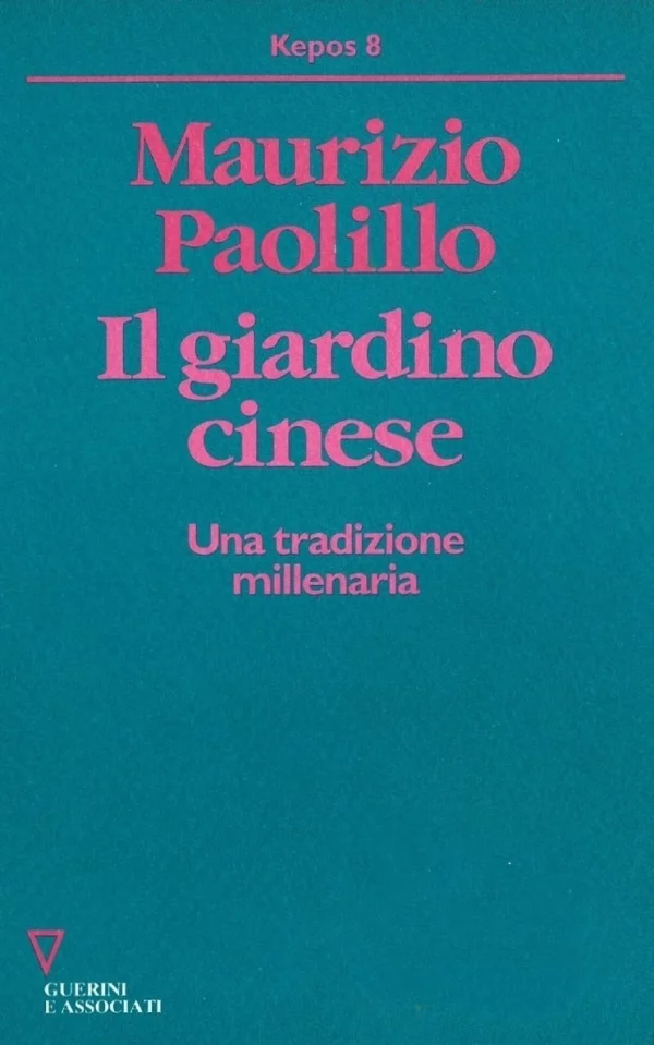 M. Paolillo, Il giardino cinese, Guerini e Associati, 1996