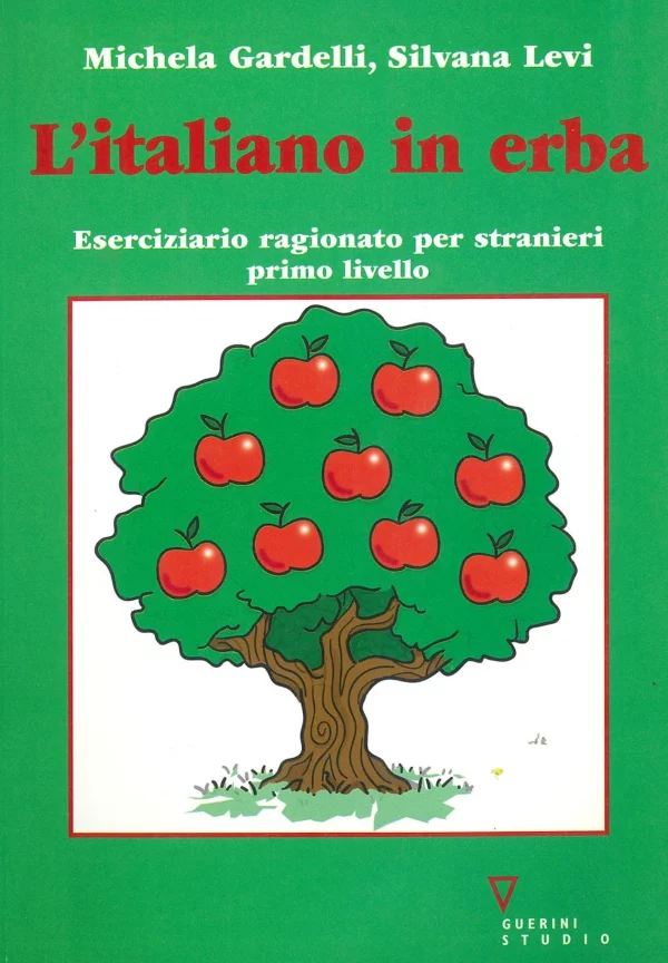 M. Gardelli, S. Levi, L'italiano in erba, Guerini e Associati, 2004