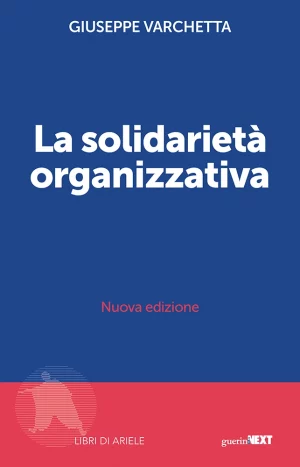 G. Varchetta, La solidarietà organizzativa, Guerini Next, 2021