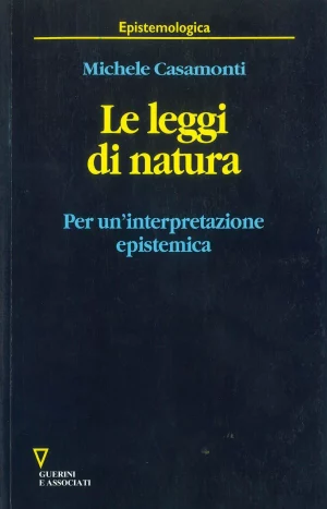 M. Casamonti, Le leggi di natura, Guerini e Associati, 2006