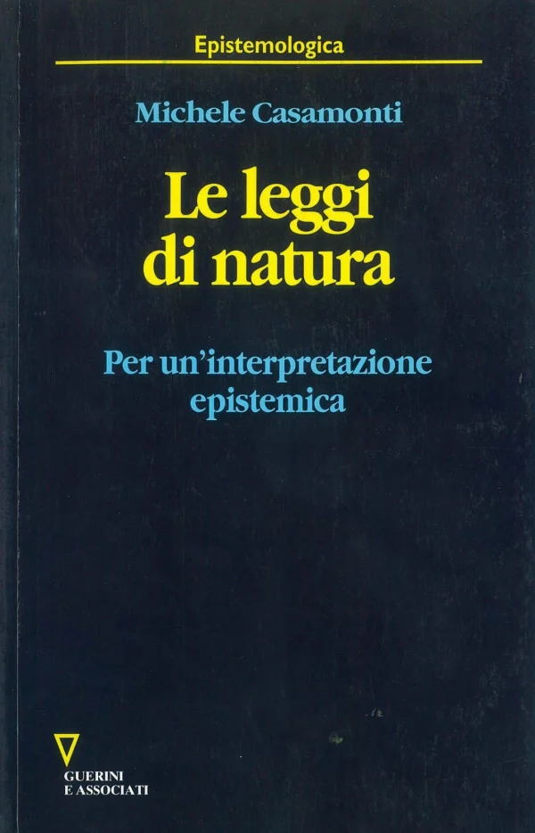 M. Casamonti, Le leggi di natura, Guerini e Associati, 2006