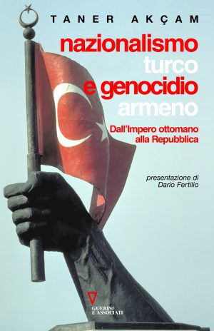 Copertina del volume Nazionalismo turco e genocidio armeno